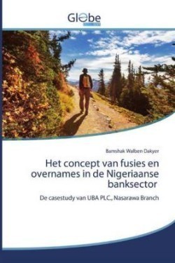 Het concept van fusies en overnames in de Nigeriaanse banksector