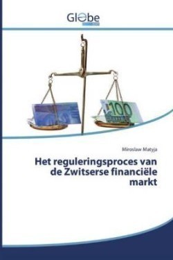 Het reguleringsproces van de Zwitserse financiële markt