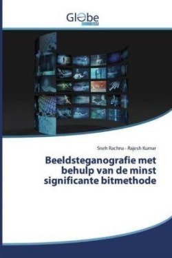 Beeldsteganografie met behulp van de minst significante bitmethode