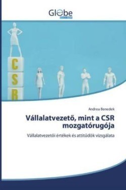 Vállalatvezető, mint a CSR mozgatórugója