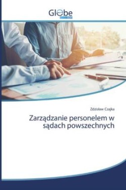 Zarządzanie personelem w sądach powszechnych