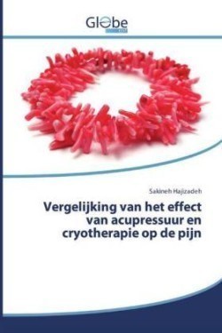 Vergelijking van het effect van acupressuur en cryotherapie op de pijn