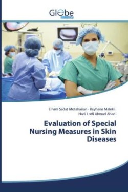 Evaluation of Special Nursing Measures in Skin Diseases