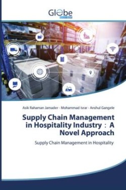 Supply Chain Management in Hospitality Industry：A Novel Approach