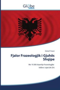 Fjalor Frazeologjik i Gjuhës Shqipe