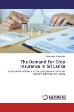 The Demand For Crop Insurance In Sri Lanka