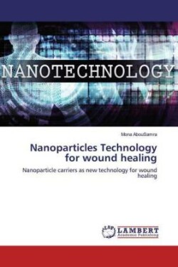 Nanoparticles Technology for wound healing