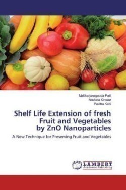 Shelf Life Extension of fresh Fruit and Vegetables by ZnO Nanoparticles