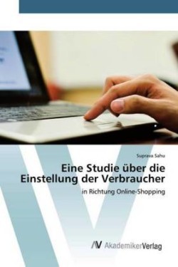 Eine Studie über die Einstellung der Verbraucher