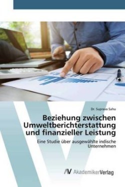 Beziehung zwischen Umweltberichterstattung und finanzieller Leistung