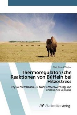 Thermoregulatorische Reaktionen von Büffeln bei Hitzestress