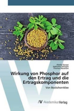 Wirkung von Phosphor auf den Ertrag und die Ertragskomponenten