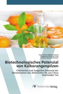 Biotechnologisches Potenzial von Kalkorangenpilzen