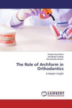 The Role of Archform in Orthodontics