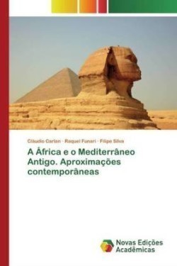 África e o Mediterrâneo Antigo. Aproximações contemporâneas