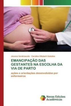 Emancipação Das Gestantes Na Escolha Da Via de Parto