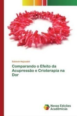 Comparando o Efeito da Acupressão e Crioterapia na Dor