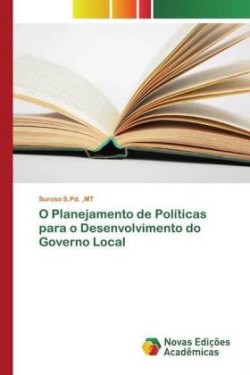 O Planejamento de Políticas para o Desenvolvimento do Governo Local