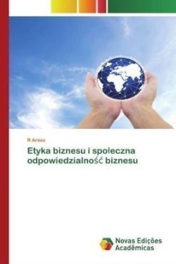 Etyka biznesu i spoleczna odpowiedzialnośc biznesu