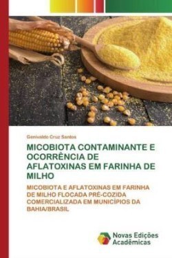 Micobiota Contaminante E Ocorrência de Aflatoxinas Em Farinha de Milho