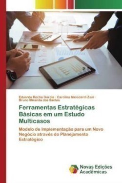 Ferramentas Estratégicas Básicas em um Estudo Multicasos