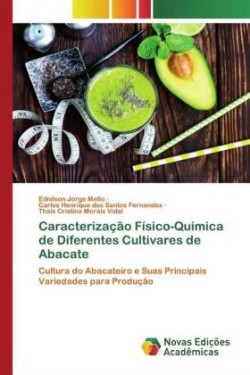 Caracterização Físico-Quimica de Diferentes Cultivares de Abacate