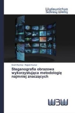 Steganografia obrazowa wykorzystujaca metodologie najmniej znaczacych