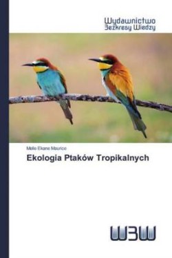 Ekologia Ptaków Tropikalnych