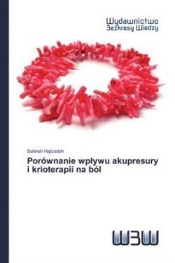 Porównanie wplywu akupresury i krioterapii na ból