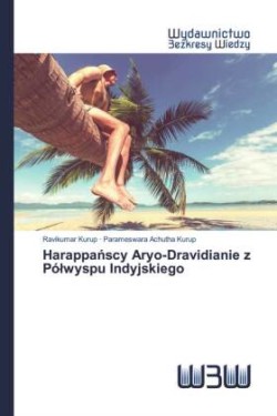 Harappańscy Aryo-Dravidianie z Pólwyspu Indyjskiego