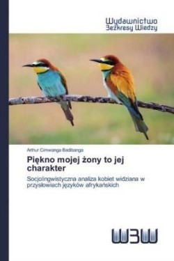 Piekno mojej zony to jej charakter