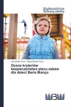 Ocena kryteriów bezpieczenstwa placu zabaw dla dzieci Baris Manço