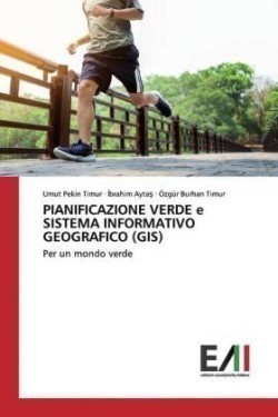 PIANIFICAZIONE VERDE e SISTEMA INFORMATIVO GEOGRAFICO (GIS)