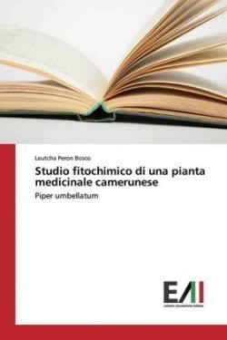 Studio fitochimico di una pianta medicinale camerunese