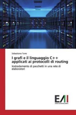 I grafi e il linguaggio C++ applicati ai protocolli di routing