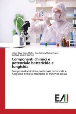 Componenti chimici e potenziale battericida e fungicida