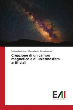 Creazione di un campo magnetico e di un'atmosfera artificiali