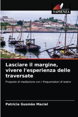 Lasciare il margine, vivere l'esperienza delle traversate