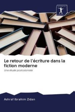 retour de l'écriture dans la fiction moderne