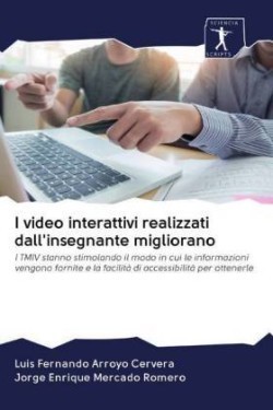 I video interattivi realizzati dall'insegnante migliorano