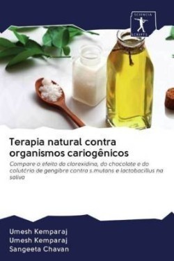 Terapia natural contra organismos cariogênicos