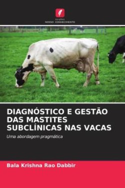 Diagnóstico E Gestão Das Mastites Subclínicas NAS Vacas