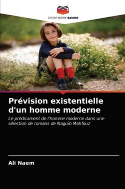 Prévision existentielle d'un homme moderne