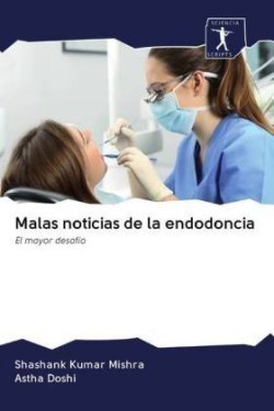 Malas noticias de la endodoncia