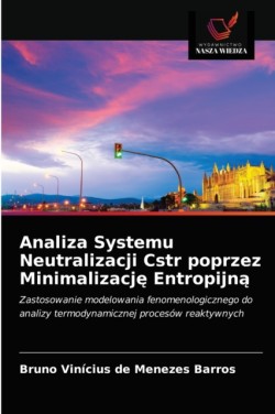 Analiza Systemu Neutralizacji Cstr poprzez Minimalizację Entropijną