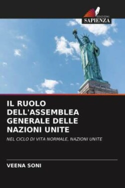 IL RUOLO DELL'ASSEMBLEA GENERALE DELLE NAZIONI UNITE