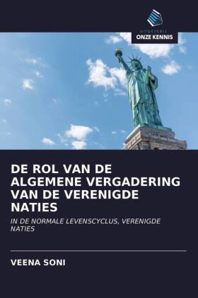 DE ROL VAN DE ALGEMENE VERGADERING VAN DE VERENIGDE NATIES