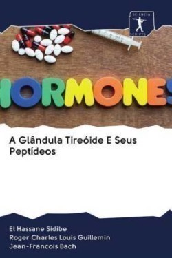 A Glândula Tireóide E Seus Peptídeos