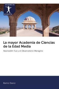 La mayor Academia de Ciencias de la Edad Media