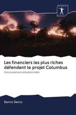 Les financiers les plus riches défendent le projet Columbus